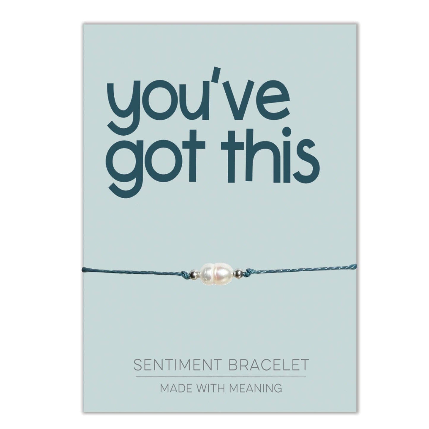 You've Got This Sentiment Bracelet