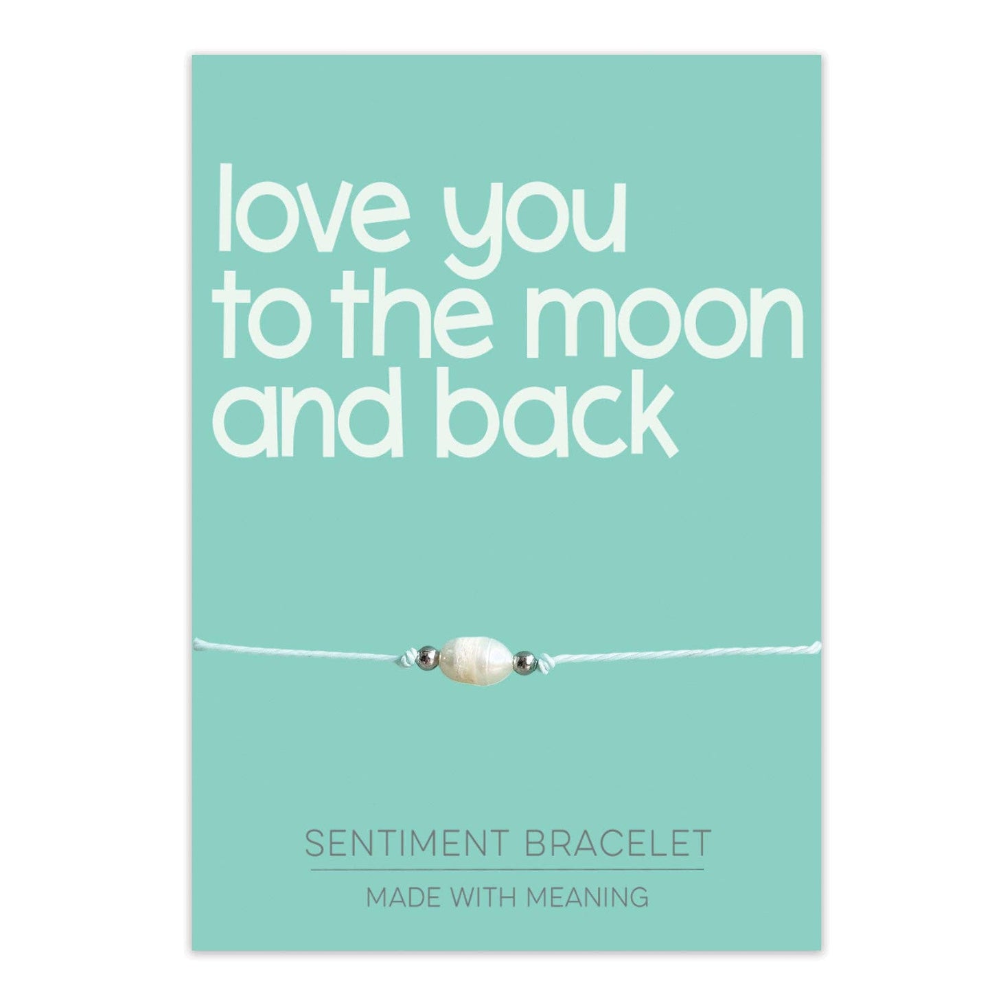 Love you to the moon and back Sentiment Bracelet